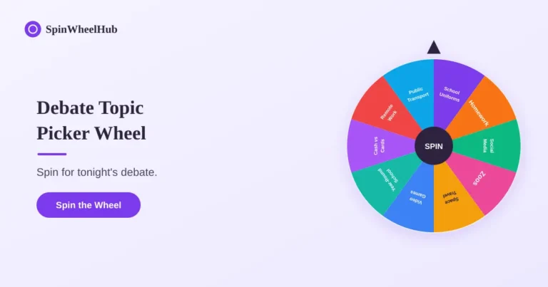 Spin the Wheel to pick your debate topic